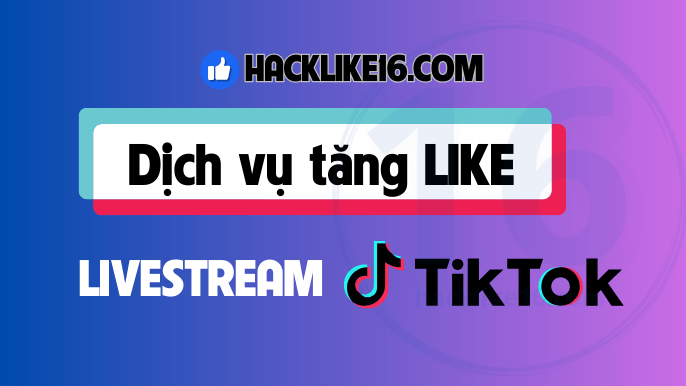 Tăng Tim Livestream TikTok, Buff Tim Live Tik Tok Giá Rẻ Dịch vụ tăng tim livestream TikTok tại HackLike16.com