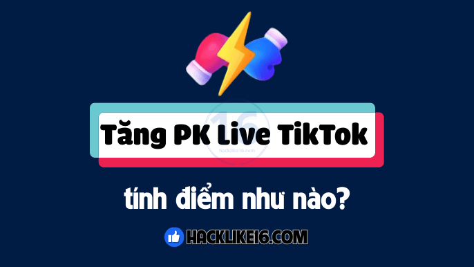 Tăng điểm PK TikTok được tính như nào trong livestream?