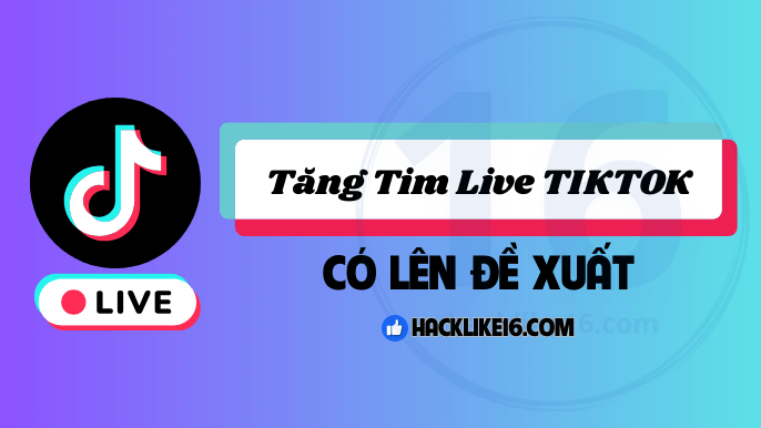 Tăng Tim Livestream TikTok, Buff Tim Live Tik Tok Giá Rẻ Tăng Tim livestream TikTok có lên đề xuất?