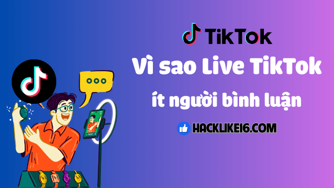 Vì sao livestream TikTok thường rất ít comment?
