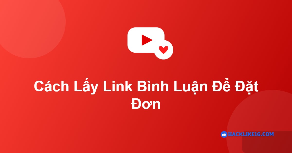 Cách lấy link bình luận YouTube