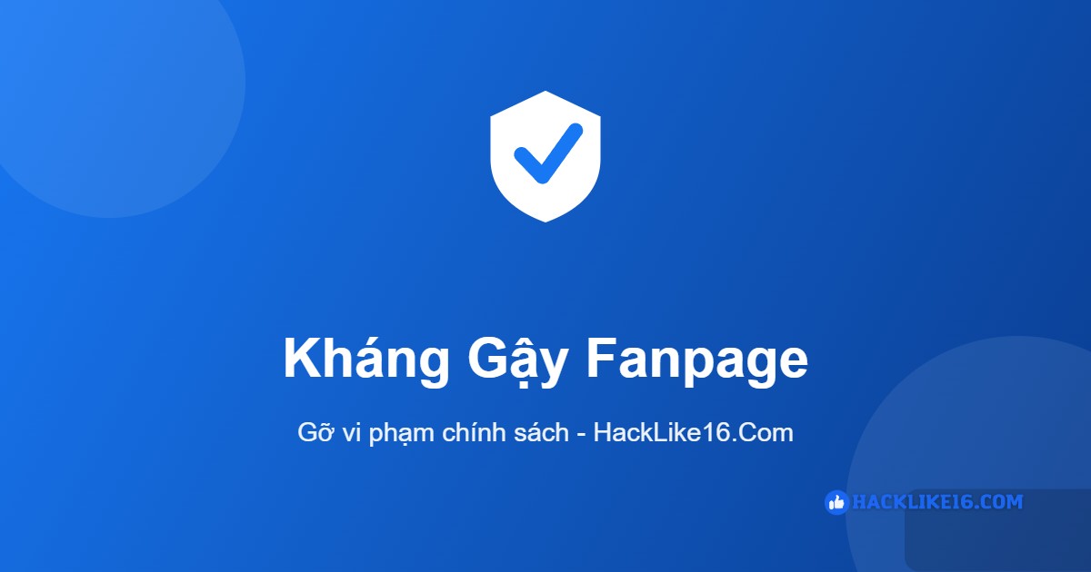Kháng gậy fanpage Facebook tại HackLike16.Com