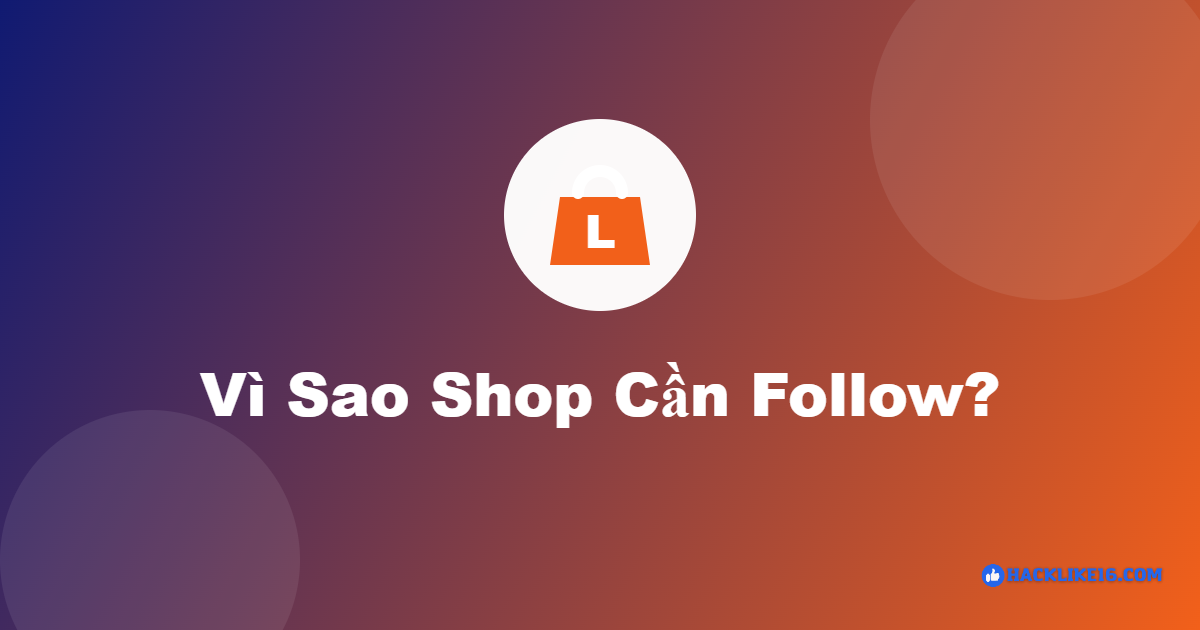 lazada vi sao can follow