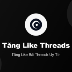 Tăng like Threads tăng like bài Threads tại HackLike16
